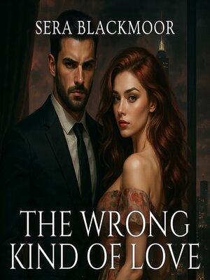 cover image of The Wrong Kind of Love